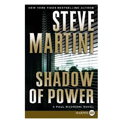 "Shadow of Power: A Paul Madriani Novel" - "" ("Martini Steve")(Paperback)