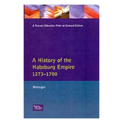 "A History of the Habsburg Empire 1273-1700" - "" ("Berenger Jean")(Paperback)