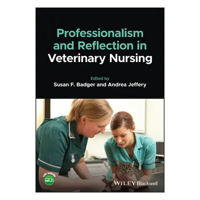 "Professionalism and Reflection in Veterinary Nursing" - "" ("Badger SF")(Paperback / softback)