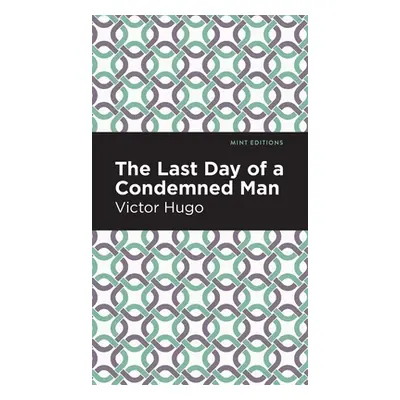 "The Last Day of a Condemned Man" - "" ("Hugo Victor")(Pevná vazba)