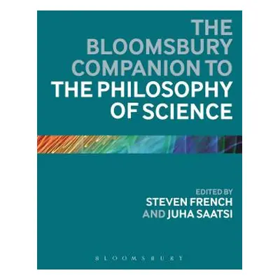 "The Bloomsbury Companion to the Philosophy of Science" - "" ("French Steven")(Paperback)