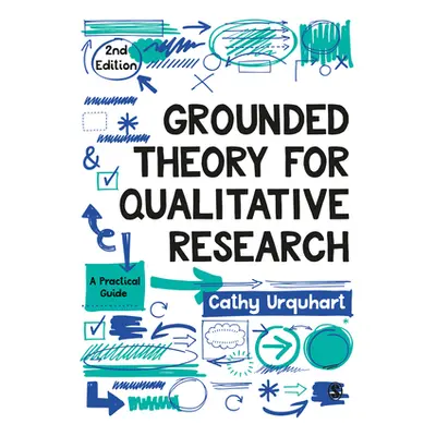 "Grounded Theory for Qualitative Research: A Practical Guide" - "" ("Urquhart Cathy")(Pevná vazb