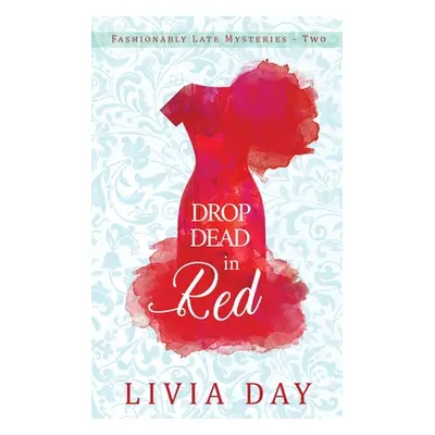 "Drop Dead in Red" - "" ("Day Livia")(Paperback)