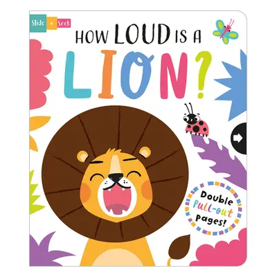 "How Loud Is a Lion?" - "" ("Wade Sarah")(Board Books)