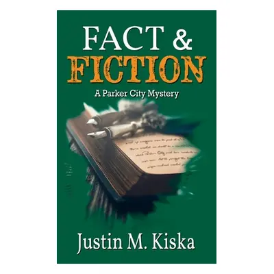 "Fact & Fiction: A Parker City Mystery" - "" ("Kiska Justin M.")(Paperback)