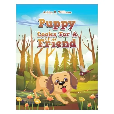 "Puppy Looks For A Friend" - "" ("Williams Ashley R.")(Paperback)