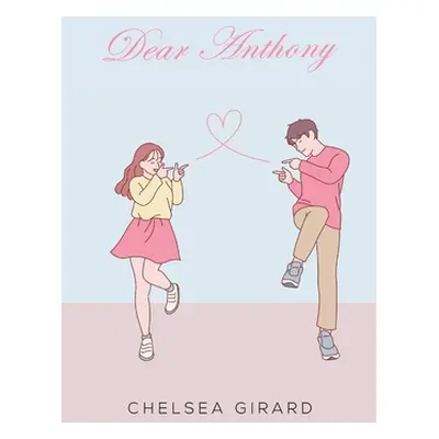 "Dear Anthony" - "" ("Girard Chelsea")(Paperback)