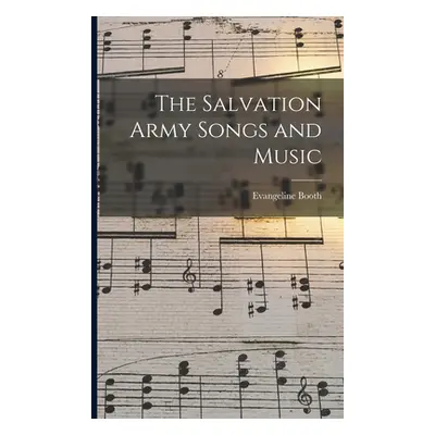 "The Salvation Army Songs and Music" - "" ("Booth Evangeline 1865-1950")(Paperback)