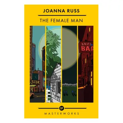 "Female Man" - "The Best of the SF Masterworks" ("Russ Joanna")(Paperback / softback)