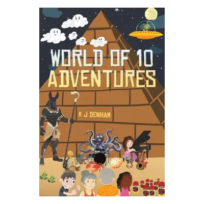 "World of 10 Adventures" - "" ("Denham K. J.")(Paperback)