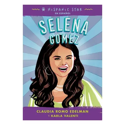 "Hispanic Star En Espaol: Selena Gomez" - "" ("Edelman Claudia Romo")(Paperback)