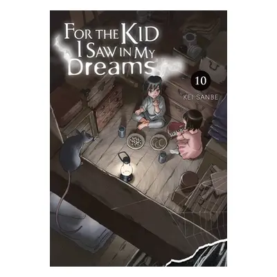 "For the Kid I Saw in My Dreams, Vol. 10" - "" ("Sanbe Kei")(Pevná vazba)