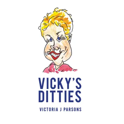 "Vicky's Ditties" - "" ("Parsons Victoria J.")(Paperback)