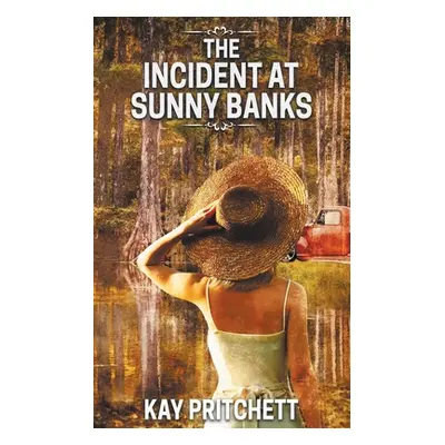 "The Incident at Sunny Banks" - "" ("Pritchett Kay")(Paperback)