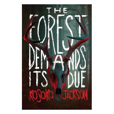 "The Forest Demands Its Due" - "" ("Jackson Kosoko")(Pevná vazba)