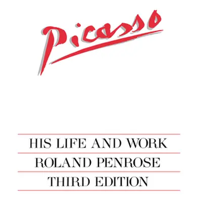 "Picasso: His Life and Work" - "" ("Penrose Roland")(Paperback)