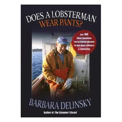 "Does a Lobsterman Wear Pants?" - "" ("Delinsky Barbara")(Paperback)