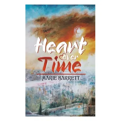 "Heart over Time" - "" ("Barrett Marie")(Paperback)