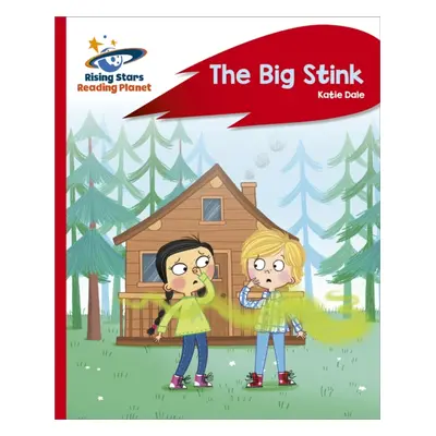 "Reading Planet - The Big Stink - Red C: Rocket Phonics" - "" ("Dale Katie")(Paperback / softbac