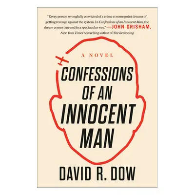 "Confessions of an Innocent Man" - "" ("Dow David R.")(Paperback)