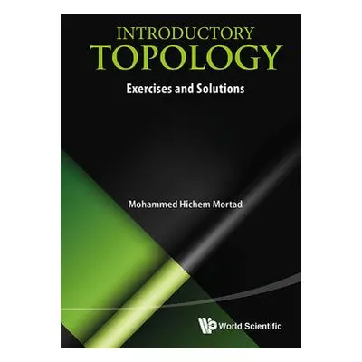 "Introductory Topology: Exercises and Solutions" - "" ("Mortad Mohammed Hichem")(Paperback)