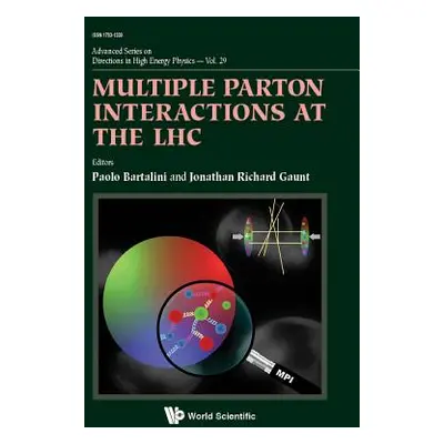 "Multiple Parton Interactions at the Lhc" - "" ("Bartalini Paolo")(Pevná vazba)