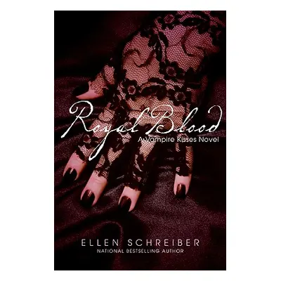 "Vampire Kisses 6: Royal Blood" - "" ("Schreiber Ellen")(Paperback)