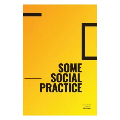 "Some Social Practice" - "" ("Mueller Ellen")(Paperback)