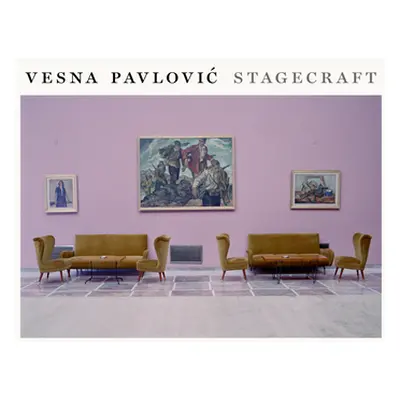 "Vesna Pavlovic: Stagecraft" - "" ("Pavlovic Vesna")(Pevná vazba)