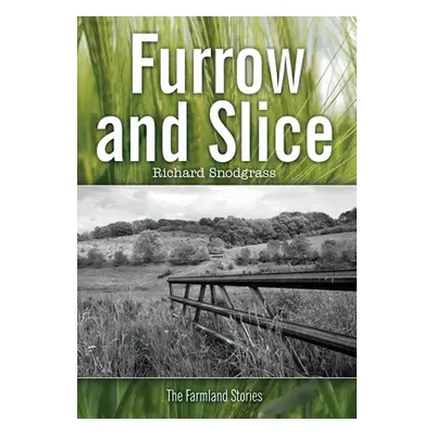 "Furrow and Slice" - "" ("Snodgrass Richard")(Pevná vazba)