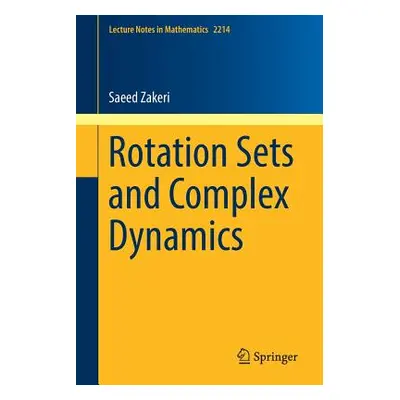 "Rotation Sets and Complex Dynamics" - "" ("Zakeri Saeed")(Paperback)