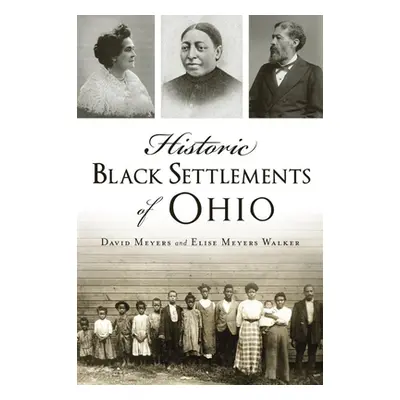 "Historic Black Settlements of Ohio" - "" ("Meyers David")(Paperback)