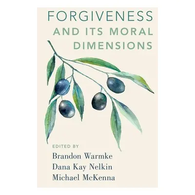 "Forgiveness and Its Moral Dimensions" - "" ("Warmke Brandon")(Paperback)