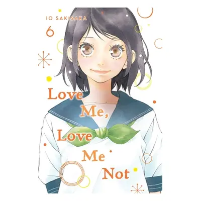 "Love Me, Love Me Not, Vol. 6, 6" - "" ("Sakisaka Io")(Paperback)