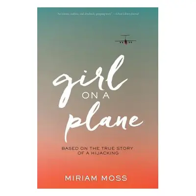 "Girl on a Plane" - "" ("Moss Miriam")(Paperback)