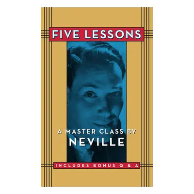 "Five Lessons: A Master Class by Neville" - "" ("Goddard Neville")(Paperback)