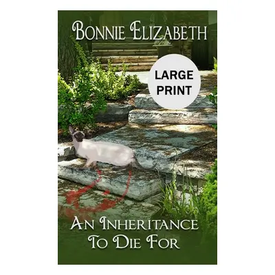 "An Inheritance to Die For" - "" ("Elizabeth Bonnie")(Pevná vazba)