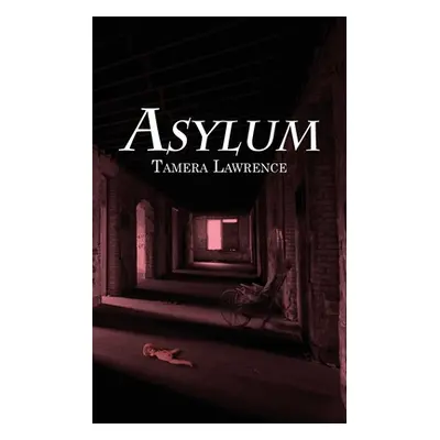 "Asylum" - "" ("Lawrence Tamera")(Paperback)