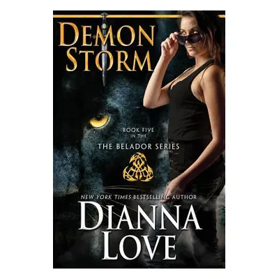 "Demon Storm: Belador Book 5" - "" ("Love Dianna")(Paperback)