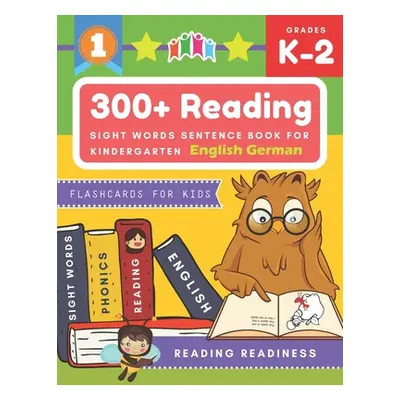 "300+ Reading Sight Words Sentence Book for Kindergarten English German Flashcards for Kids: I C