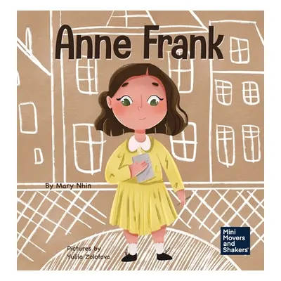 "Anne Frank: A Kid's Book About Hope" - "" ("Nhin Mary")(Pevná vazba)