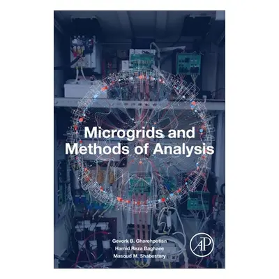 "Microgrids and Methods of Analysis" - "" ("Garehpetian Gevork B.")(Paperback)