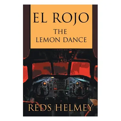 "El Rojo: The Lemon Dance" - "" ("Helmey Reds")(Paperback)