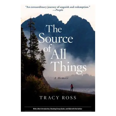 "The Source of All Things: A Memoir" - "" ("Ross Tracy")(Paperback)