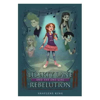 "Liberty Lane and the One-Girl Rebelution" - "" ("King Shaylene")(Pevná vazba)