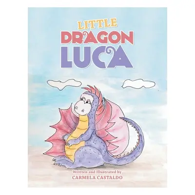 "Little Dragon Luca" - "" ("Castaldo Carmela")(Paperback)