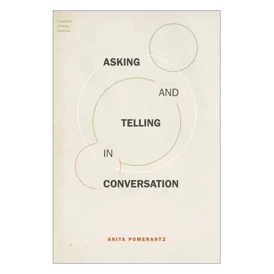 "Asking and Telling in Conversation" - "" ("Pomerantz Anita")(Paperback)