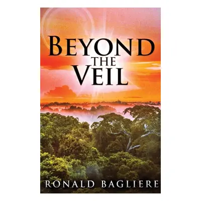 "Beyond the Veil" - "" ("Bagliere Ronald")(Paperback)