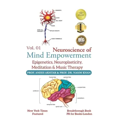 "Neuroscience of Mind Empowerment: Epigenetics, Neuroplasticity, Meditation, and Music Therapy" 