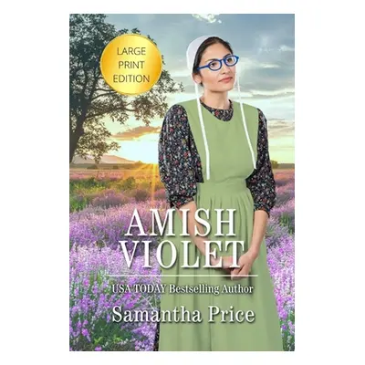 "Amish Violet LARGE PRINT: Amish Romance" - "" ("Price Samantha")(Paperback)